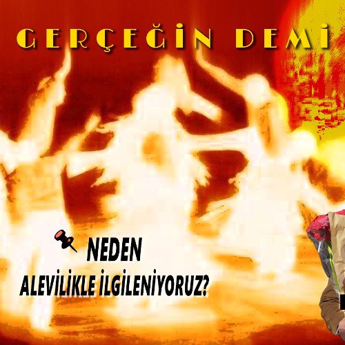 Alevilikle Neden İlgileniyoruz?
