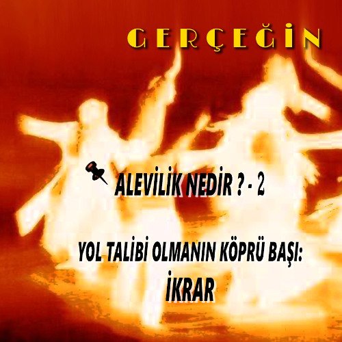 Alevilik’de Yol Talibi Olmanın Köprü Başı: İKRAR