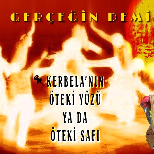 Kerbela’nın Öteki Yüzü ya da Öteki Safı